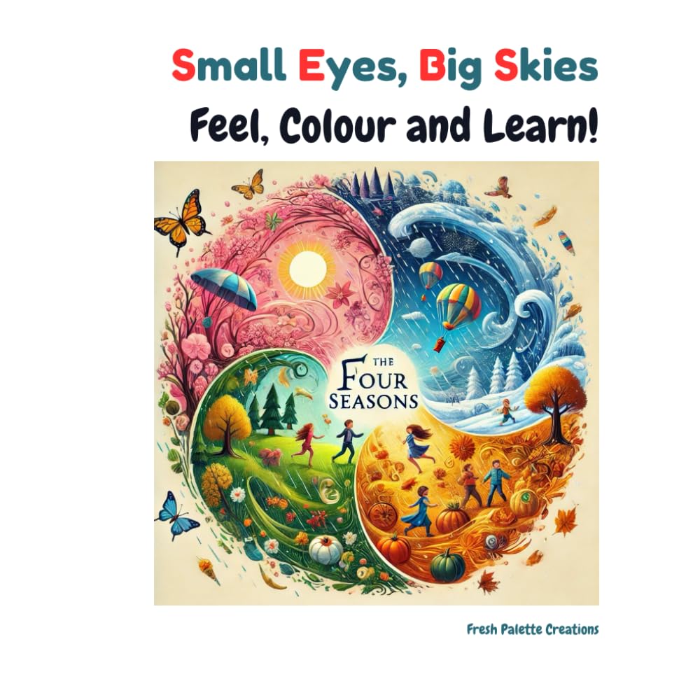The Four Seasons: Small Eyes, Big Skies!