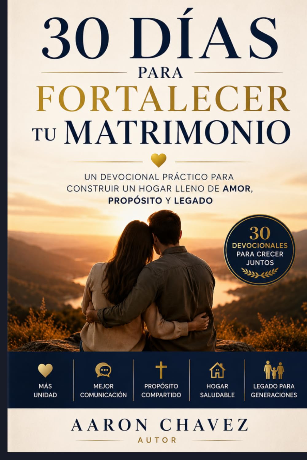 30 DÍAS PARA FORTALECER TU MATRIMONIO