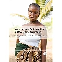 Maternal and Perinatal Health in Developing Countries