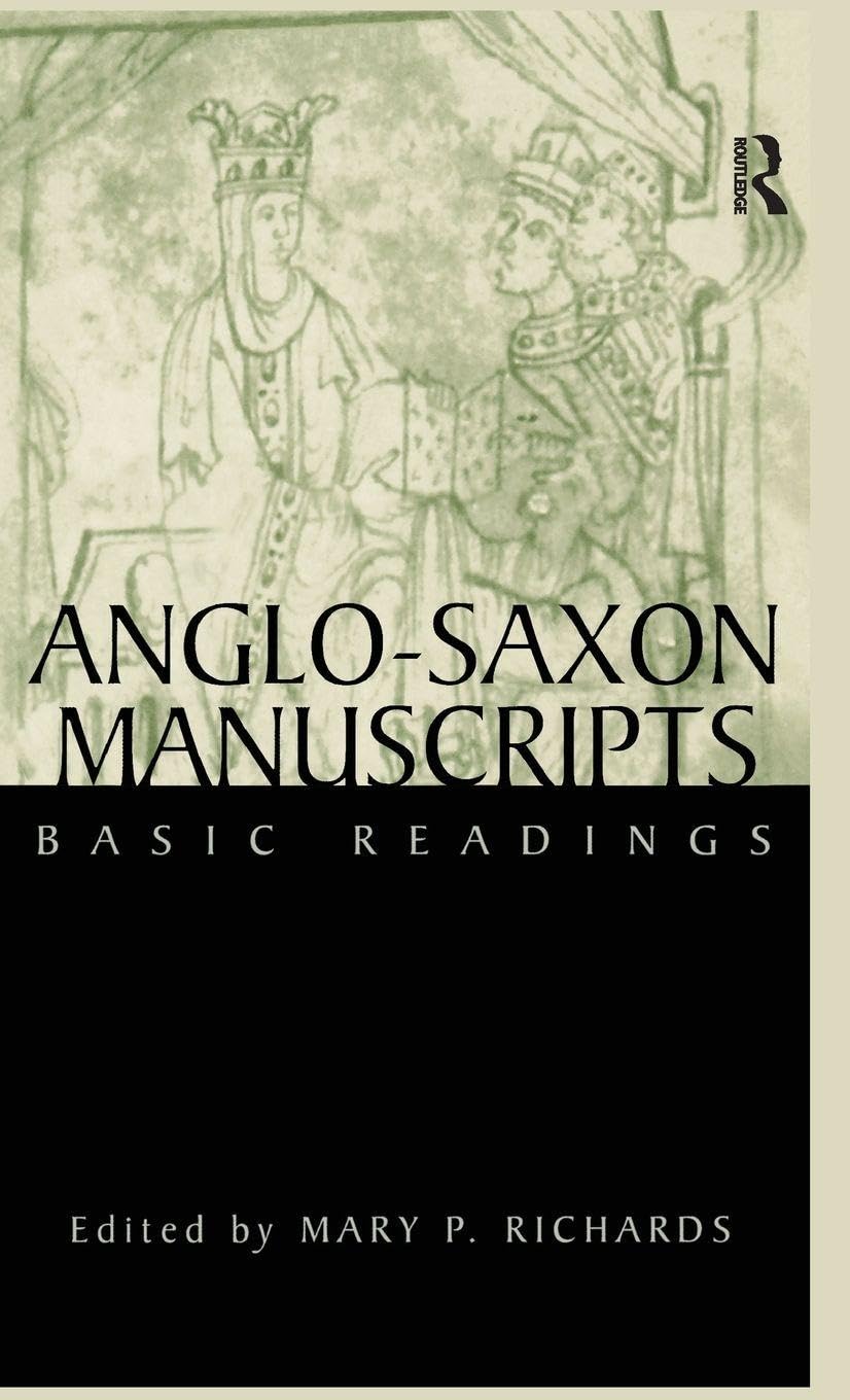 Anglo-Saxon Manuscripts (Basic Readings in Chaucer and His Time)