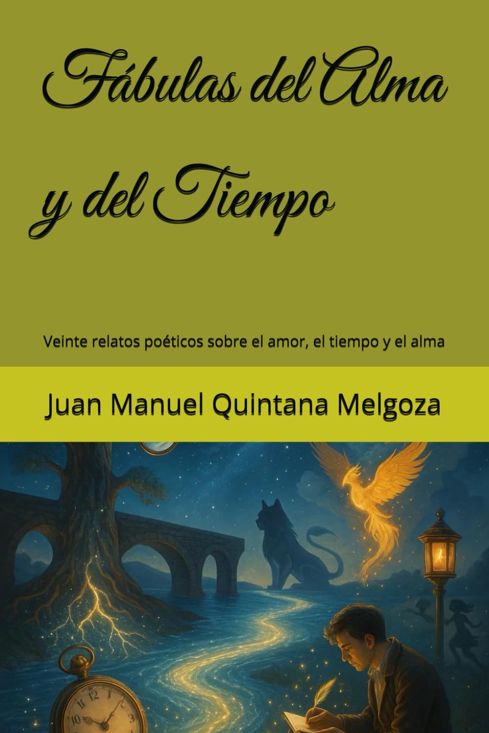 Fábulas del Alma y del Tiempo: Veinte relatos poéticos sobre el amor, el tiempo y el alma