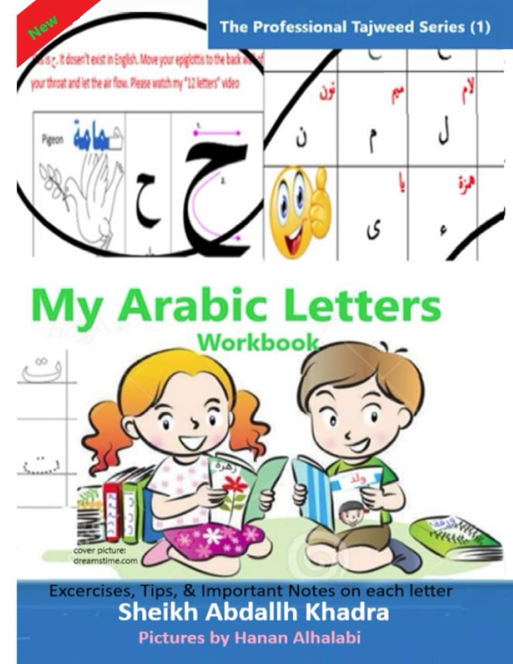 My Arabic Letters Workbook: Excercises, Tips, & Important Notes on each letter (Professional Tajweed Series - Read the Holy Quran and Arabic from A to Z)