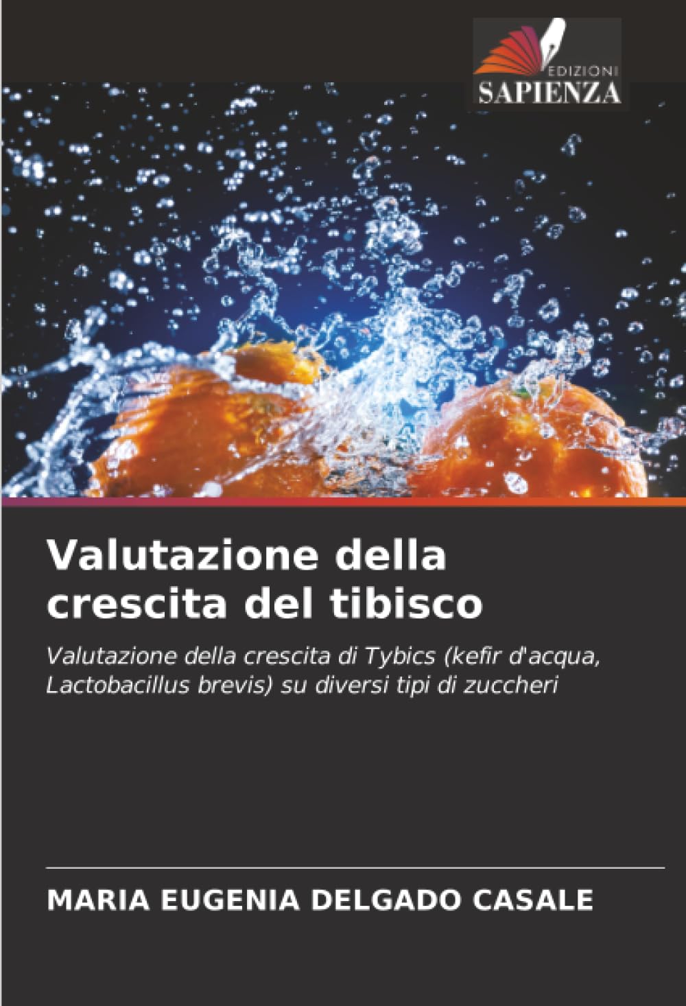 Valutazione della crescita del tibisco: Valutazione della crescita di Tybics (kefir d'acqua, Lactobacillus brevis) su diversi tipi di zuccheri