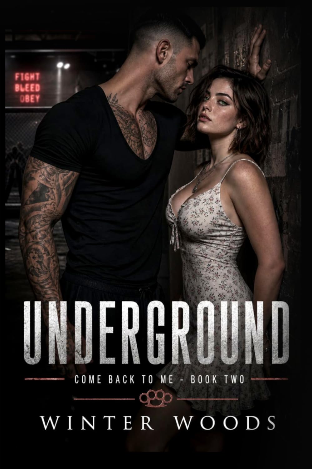 Come Back to Me: A Steamy Dark Romance (UNDERGROUND)