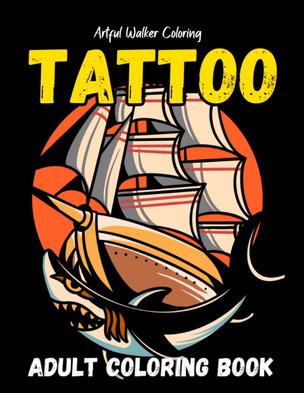 Tattoo Themed Adult Coloring Book: 50 Designs including animals, sugar skulls, flowers and more!: 8.5 x 11 in size