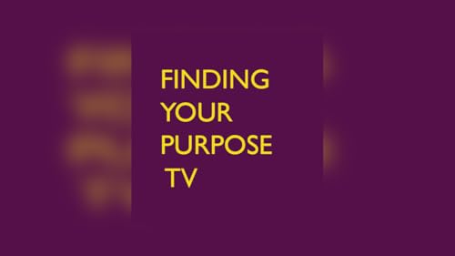 Finding Your Purpose