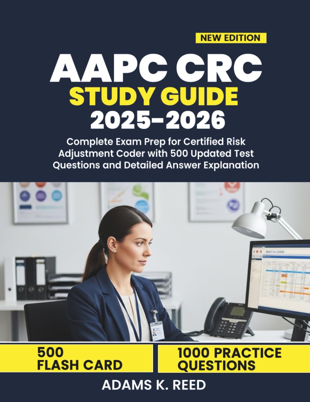 AAPC CRC STUDY GUIDE 2025-2026: Complete Exam Prep for Certified Risk Adjustment Coder with 500 Updated Test Questions and Detailed Answer Explanation