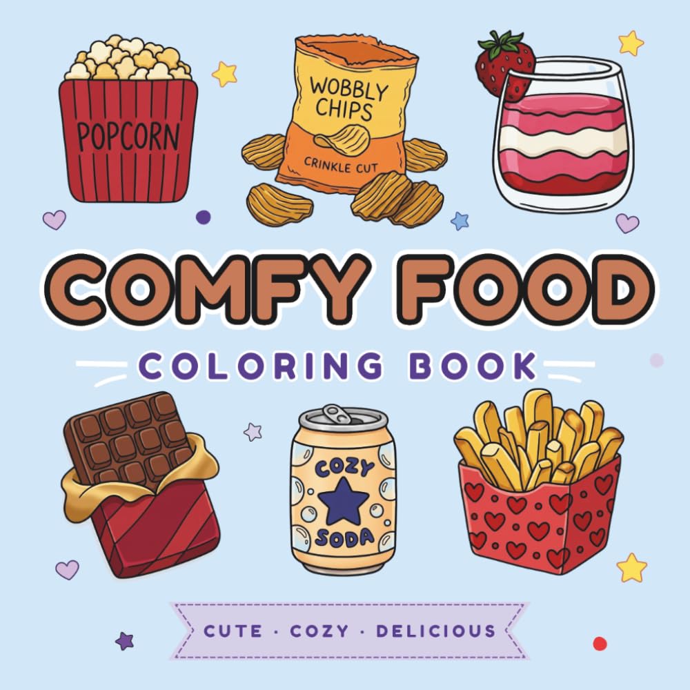 Comfy FOOD: Coloring Book for Adults and Kids, Bold and Easy, Simple and Big Designs for Relaxation Featuring Cozy Snacks, Sweet Treats, and Delicious Comfort Food for Adults and Kids