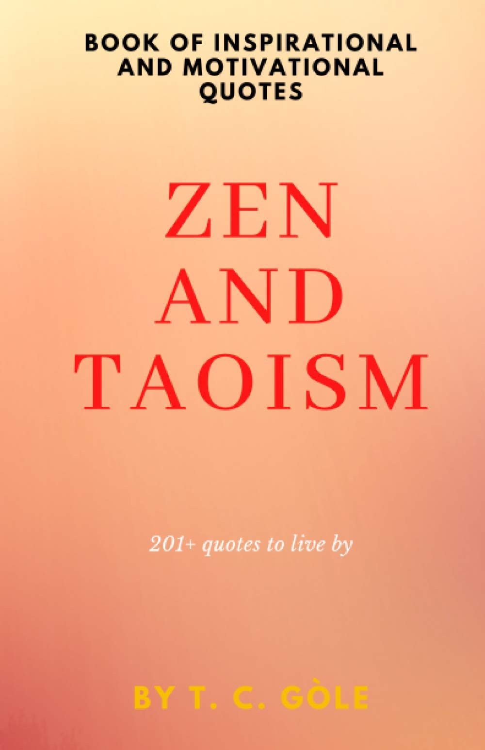 Book of Inspirational and Motivational Quotes:: Zen and Taoism