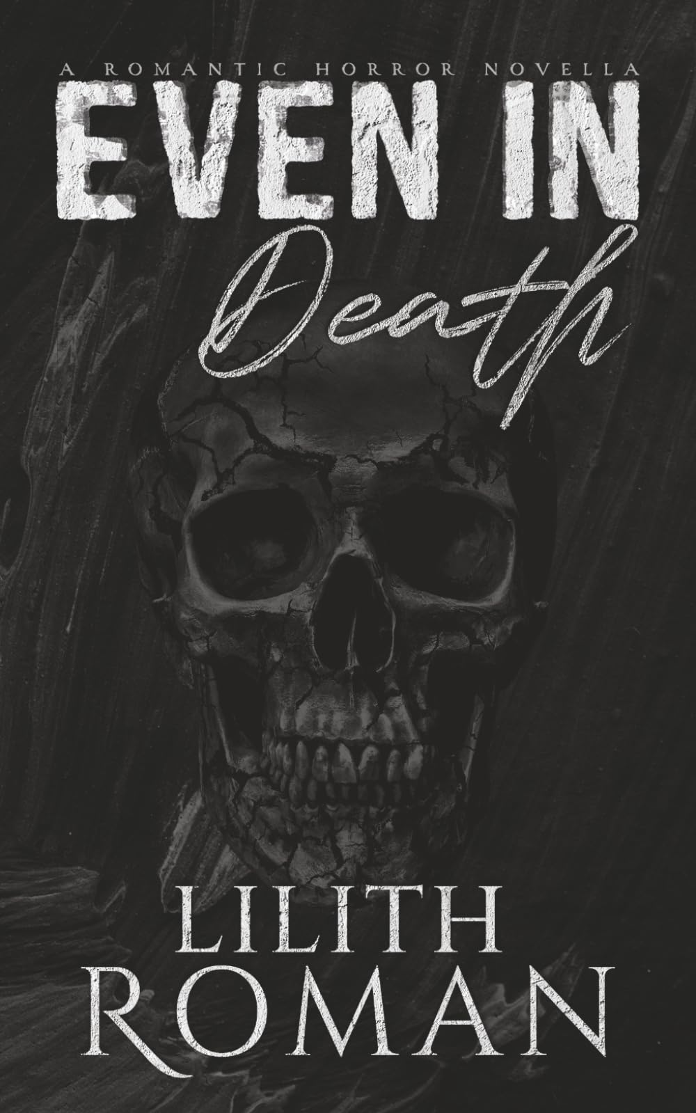 Even in Death: a Romantic Horror Novella