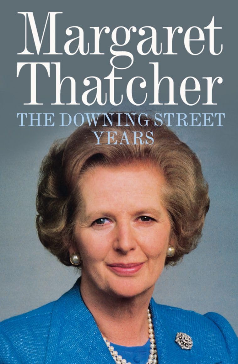 The Downing Street Years: The compelling autobiography from a political icon