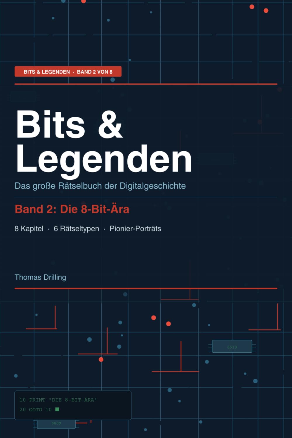 Bits & Legenden - Die 8-Bit-Ära: Das große Rätselbuch der Digitalgeschichte: 2