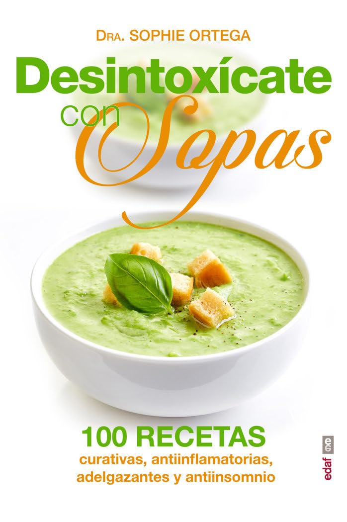 Desintoxícate con sopas (Spanish Edition)      Paperback – March 4, 2016