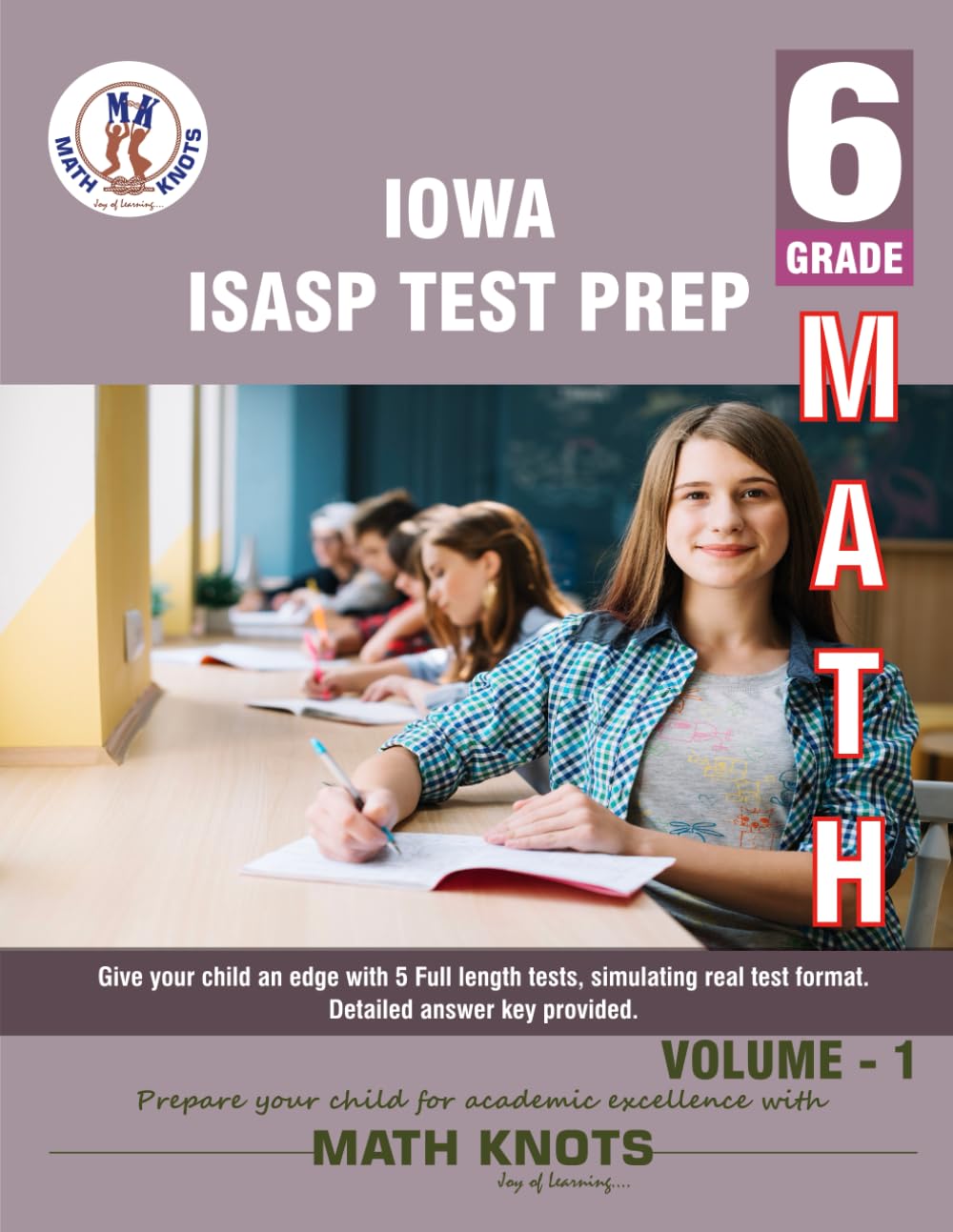 IOWA State ( ISASP) , 6th Grade MATH Practice Tests ,Volume 1