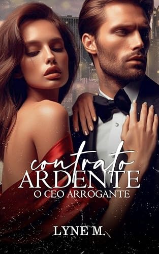 Contrato Ardente: O CEO Arrogante