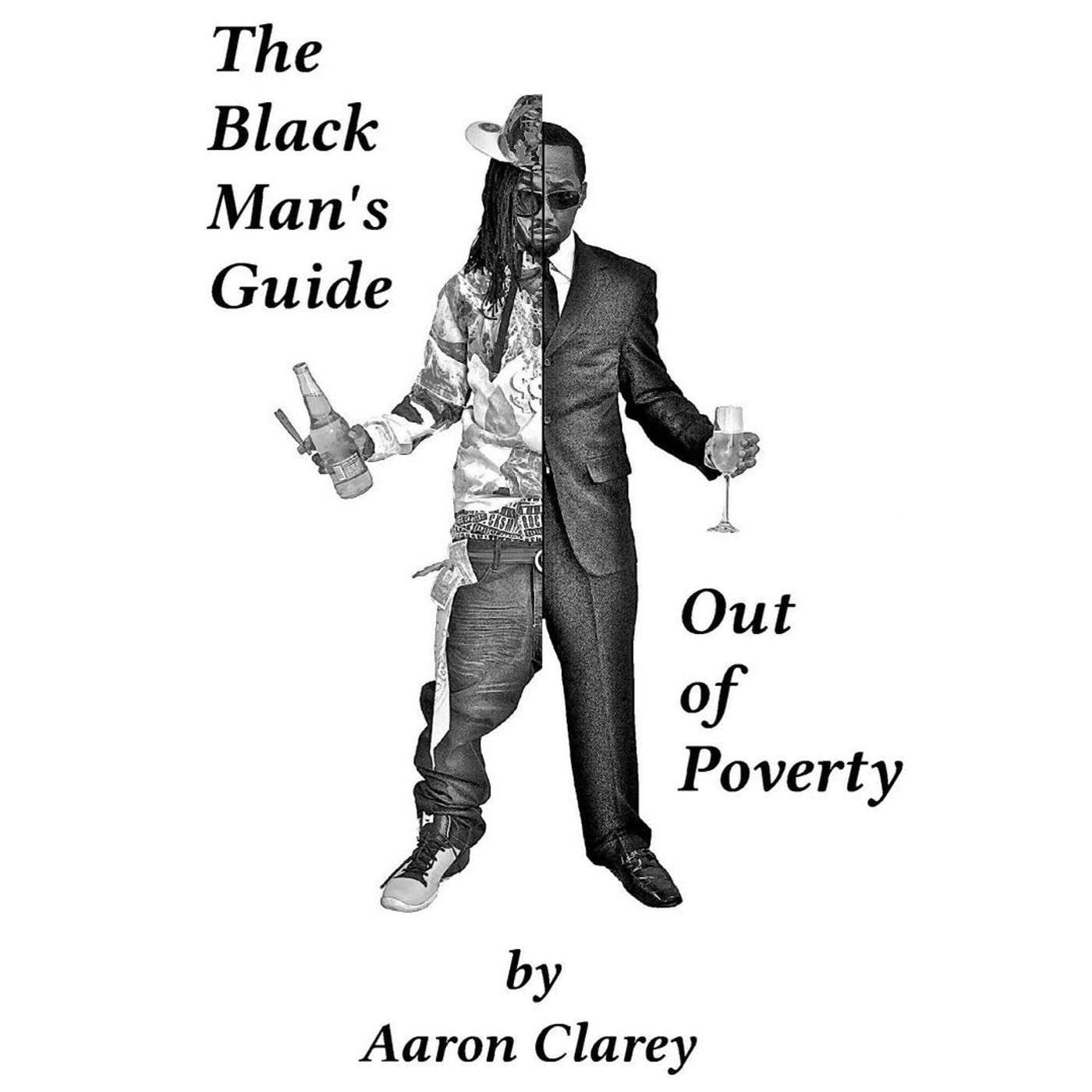 The Black Man's Guide Out of Poverty