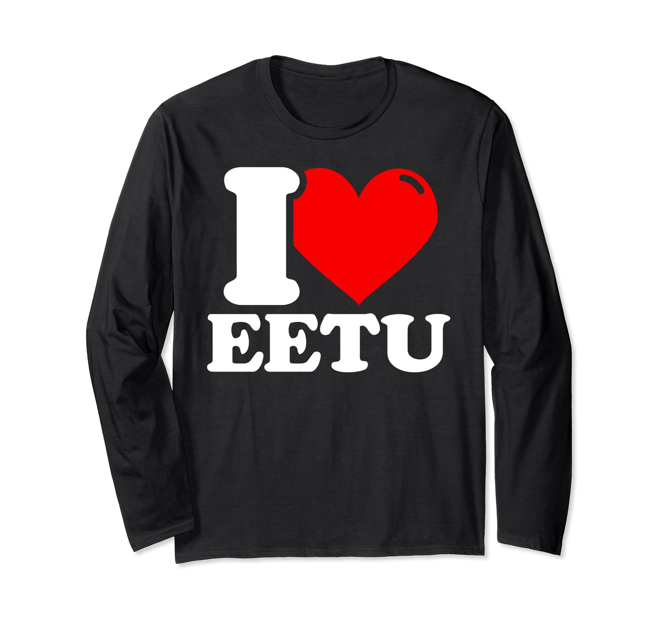 I love eetu given name Long Sleeve T-Shirt