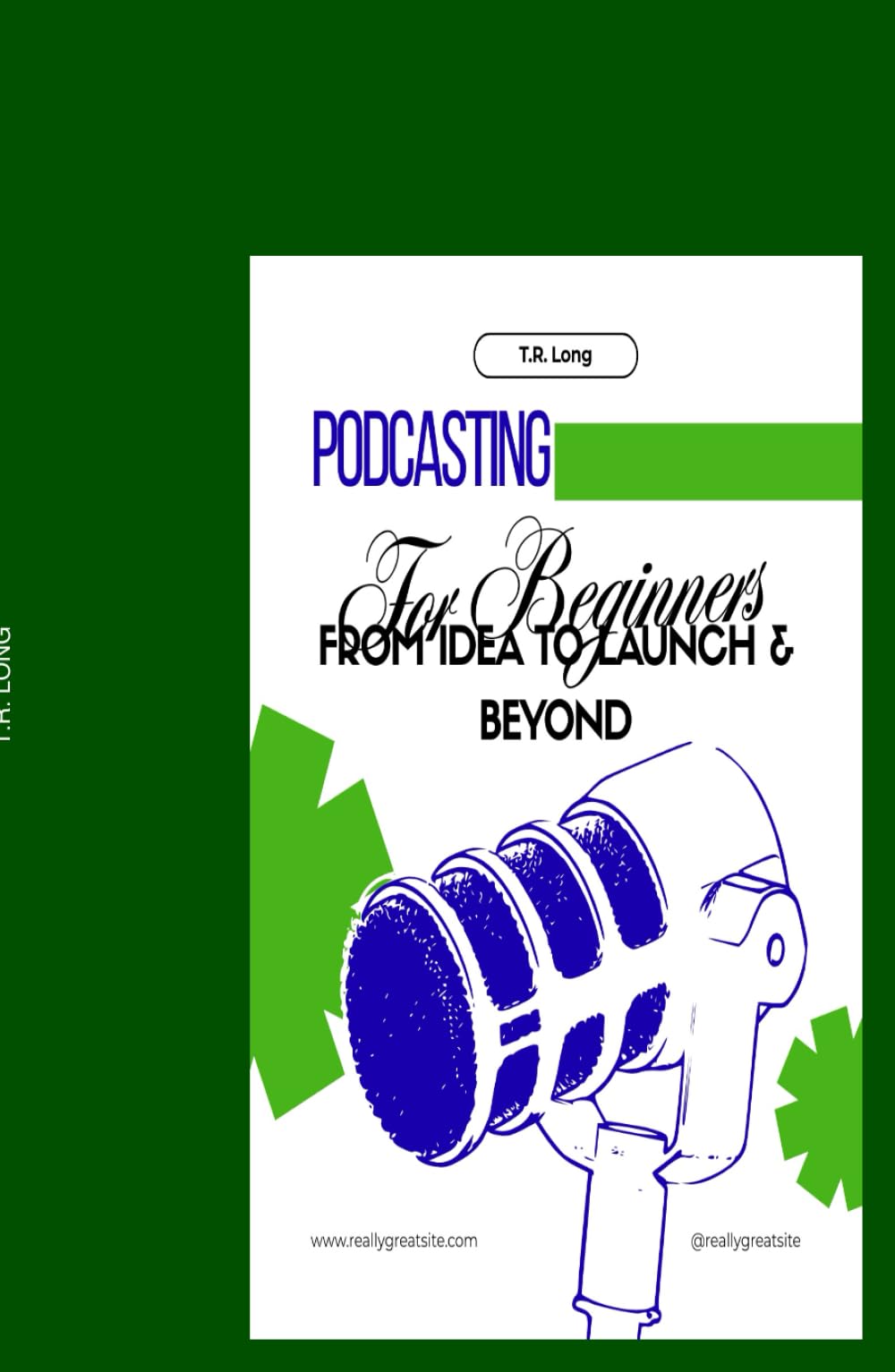 Podcasting for Beginners: From Idea to Launch & Beyond
