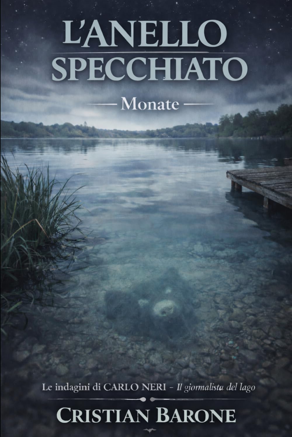L'anello Specchiato: 6 Monate (La Saga di Carlo Neri – I Misteri dei Laghi)