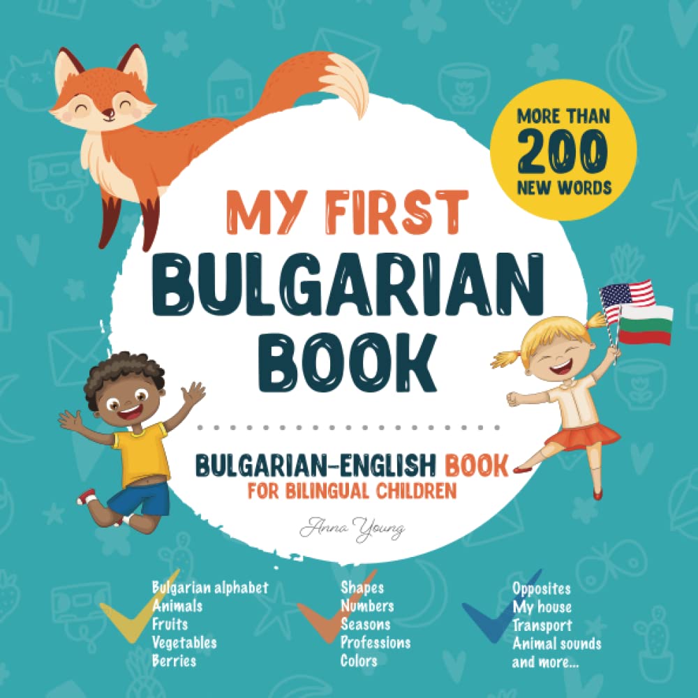 My First Bulgarian Book. Bulgarian-English Book for Bilingual Children: Bulgarian-English children's book with illustrations for kids. A great ... bilingual book featuring first words
