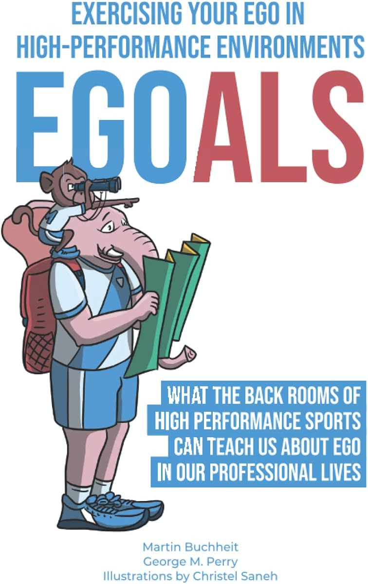 EGOals: Exercising your ego in high-performance environments