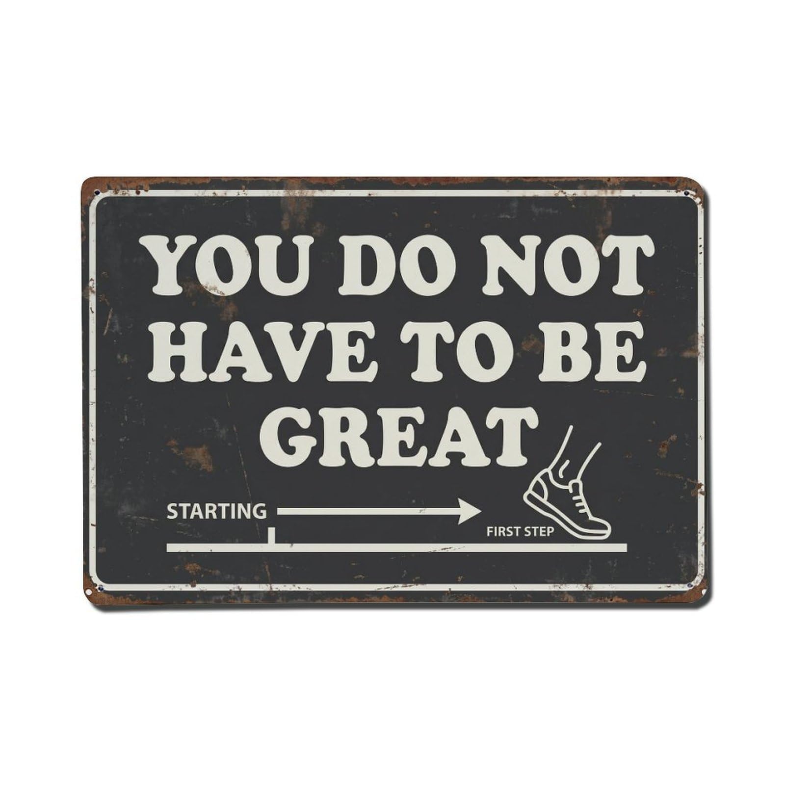Not Have Be Great Retro Motivational Slogans 3 Metal Tin Sign Plaque Wall Decor for Cafe, Club Bar, Office, Home Garden Metal Poster 8x12Inch