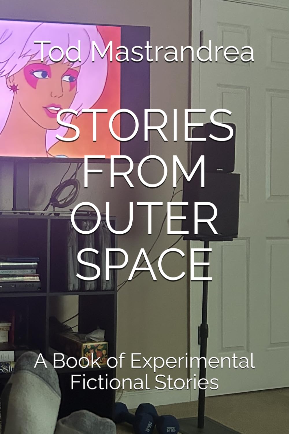 STORIES FROM OUTER SPACE: A Book of Experimental Fictional Stories