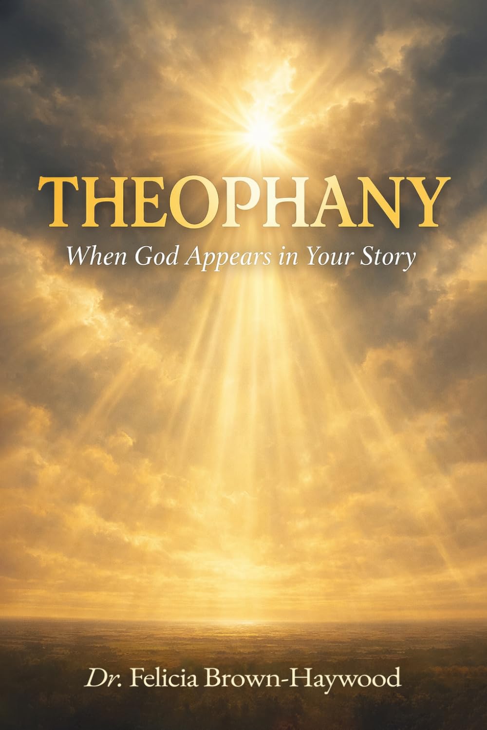 THEOPHANY: WHEN GOD APPEARS IN YOUR STORY