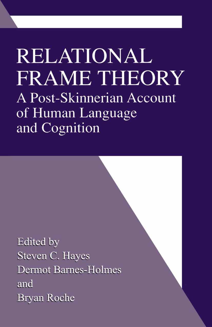 Relational Frame Theory: A Post-Skinnerian Account of Human Language and Cognition