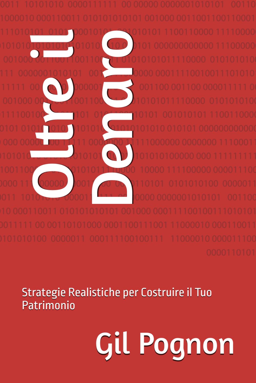Oltre il Denaro: Strategie Realistiche per Costruire il Tuo Patrimonio