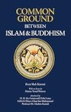 Common Ground Between Islam and Buddhism: Spiritual and Ethical Affinities