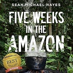 Five Weeks in the Amazon Audiolibro Por Sean Michael Hayes arte de portada