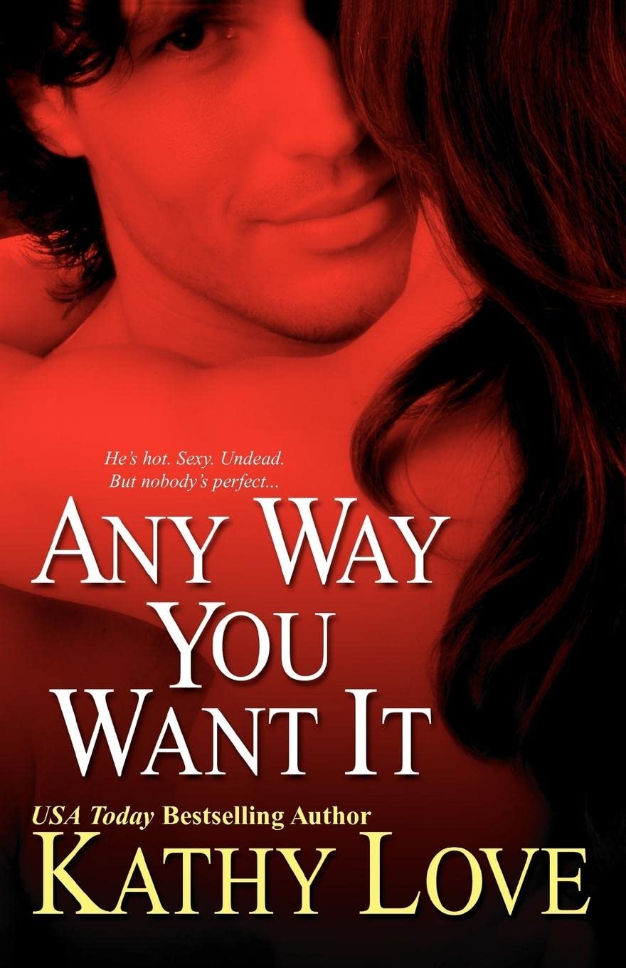 Any Way You Want It Love, Kathy 9780758218568 Books