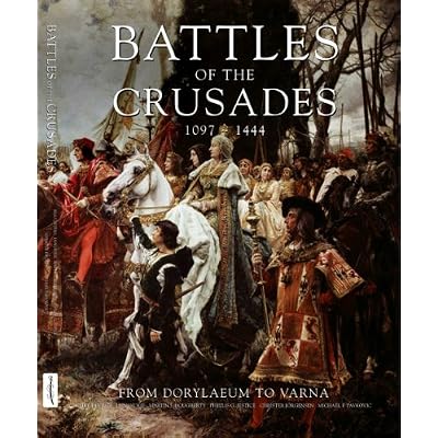 Battles of the Crusades 1097-1444