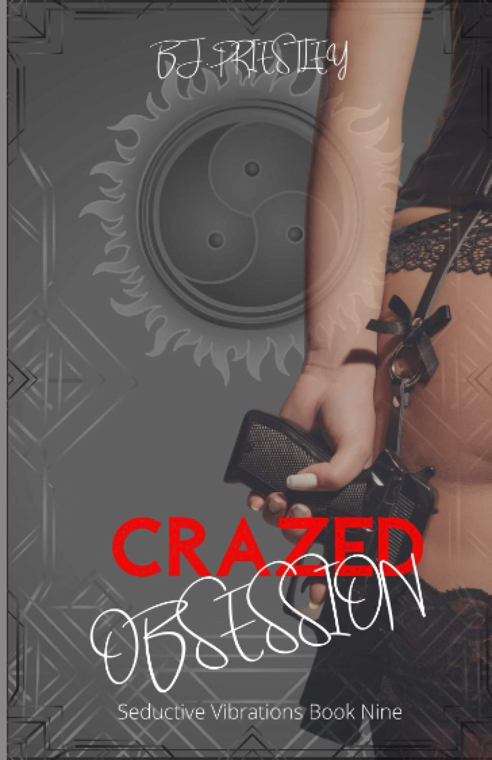 Crazed Obsession (Seductive Vibrations)