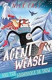 Agent Weasel and the Abominable Dr Snow: Book 2