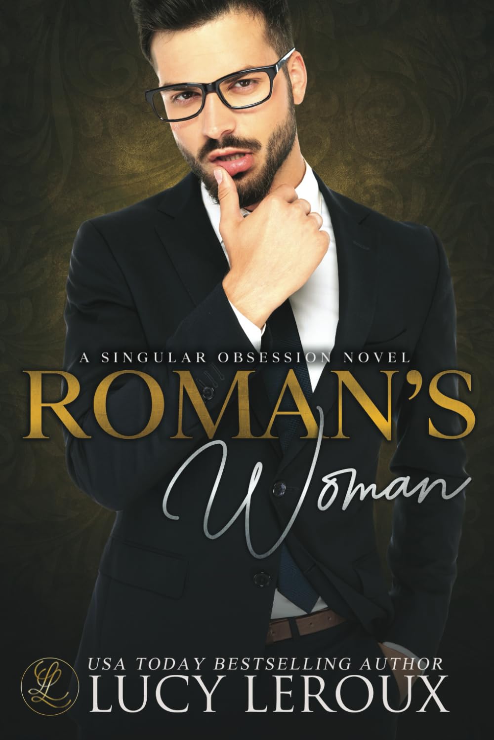 The Roman's Woman: A Singular Obsession Book 4