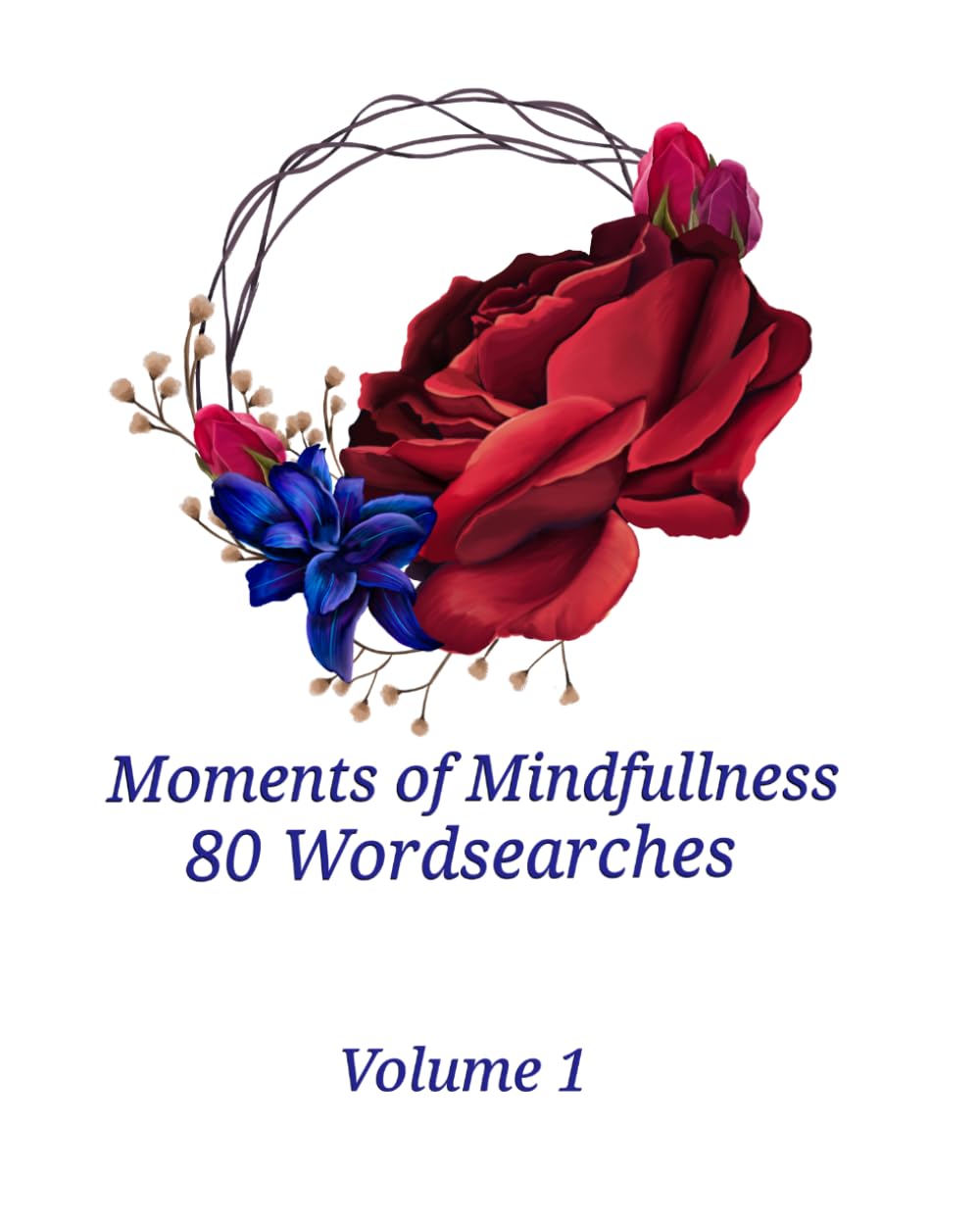 Moments of Mindfullness: Volume 1