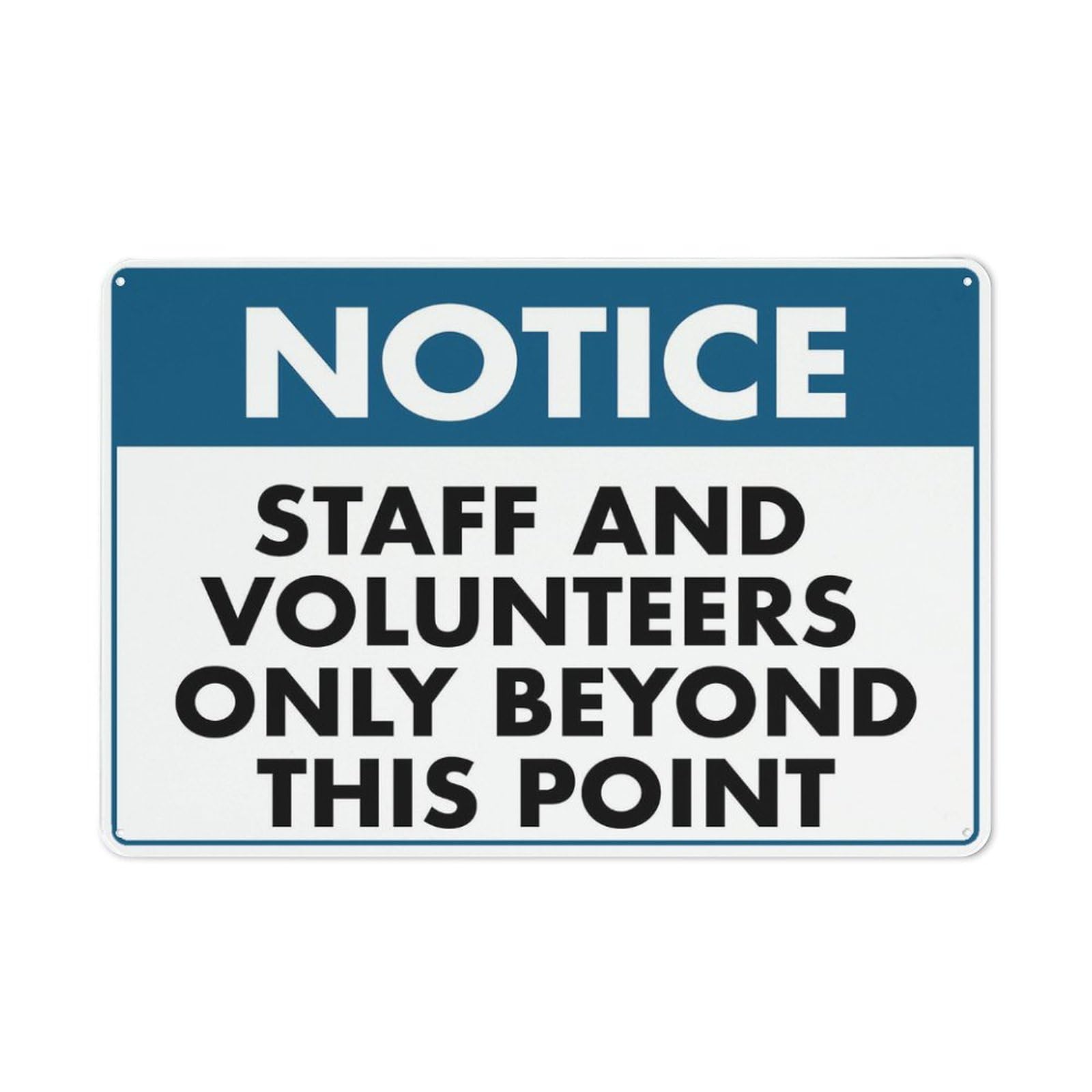 Notice Staff And Volunteers Only Beyond This Point Sign Outdoor Signs Aluminum 12X8 Inch Uv Ink Printed For House And Business