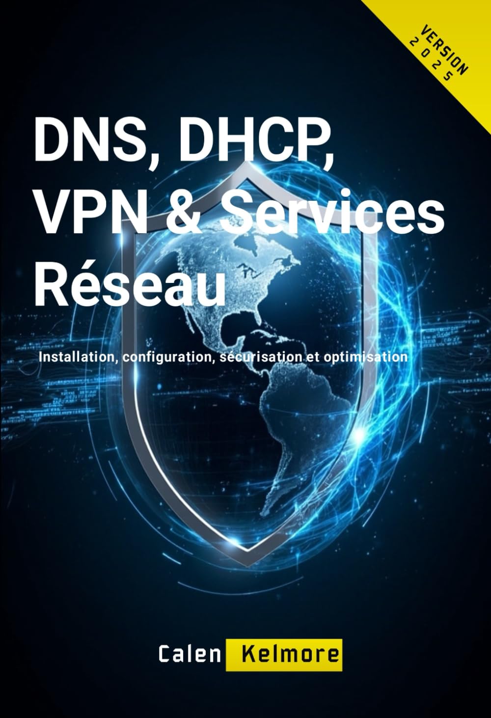 DNS, DHCP, VPN & Services Réseau: Installation, configuration, sécurisation et optimisation