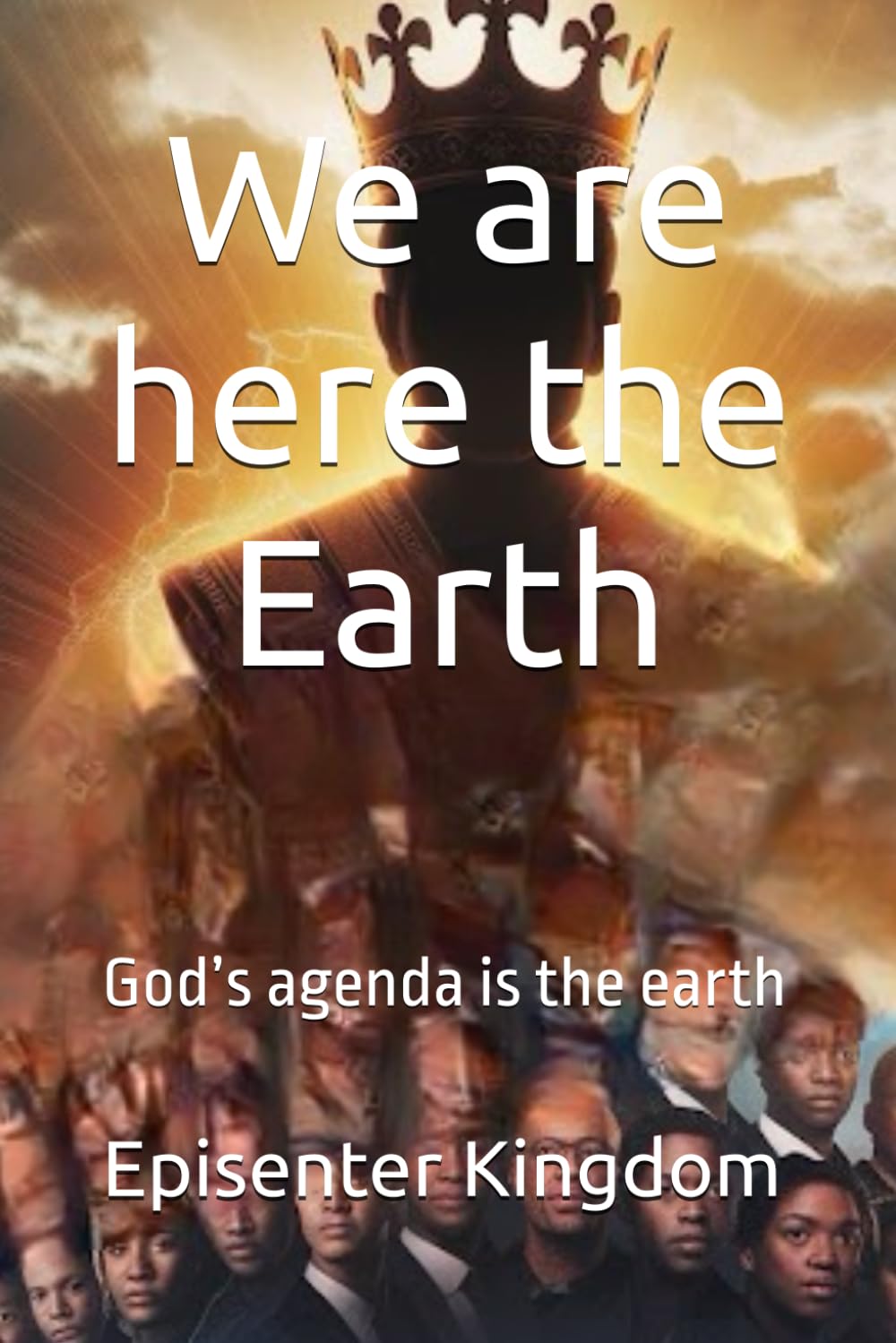 We are here the Earth: God’s agenda is the earth