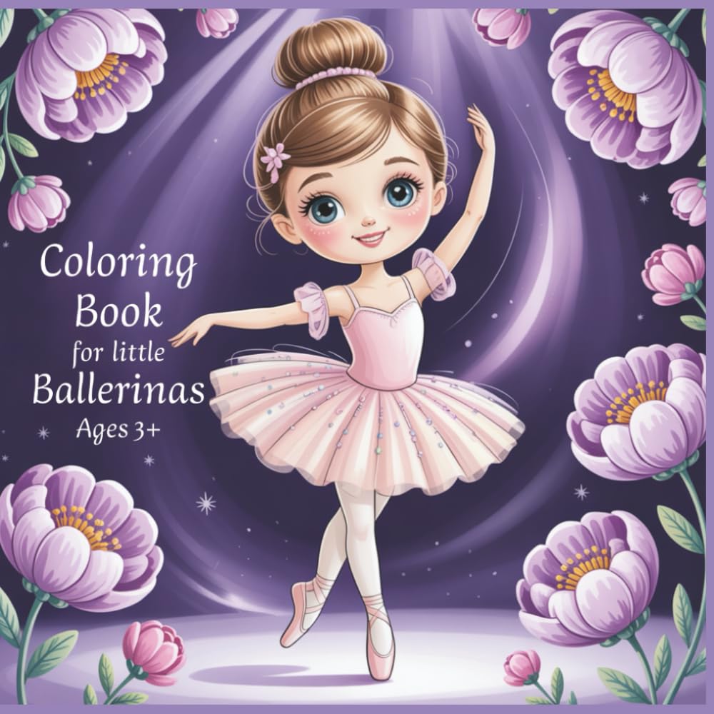 Coloring Book for Little Ballerinas: Easy and Adorable Ballet-Themed Coloring Fun for Little Dancers Ages 3 and Up