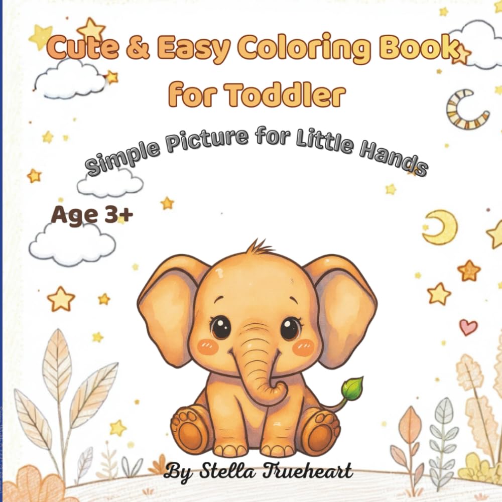 Cute & Easy Coloring Book for Toddler: Simple Picture for Little Hands