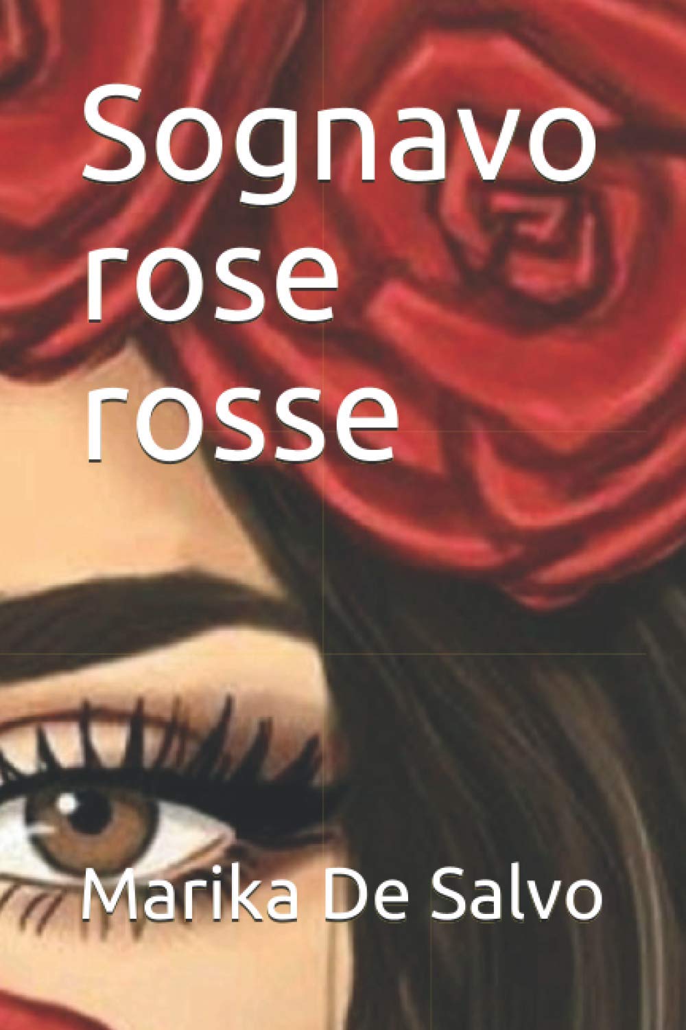 Sognavo rose rosse