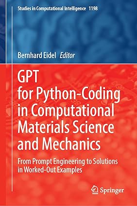 GPT for Python-Coding in Computational Materials Science and Mechanics: From Prompt Engineering to Solutions in Worked-Out Examples-finelybook