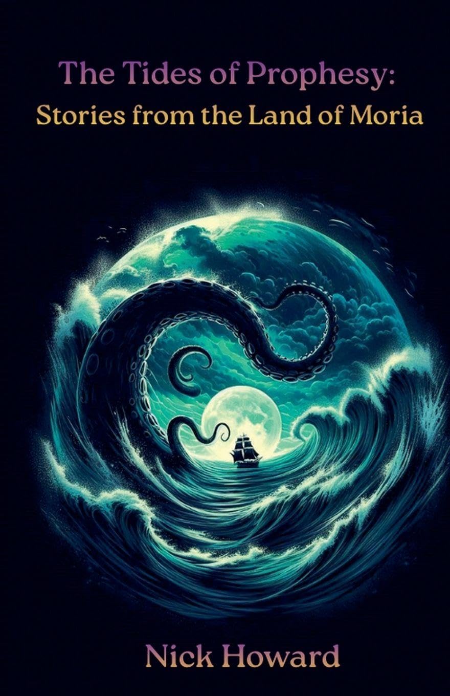 The Tides of Prophesy: Stories of Moria