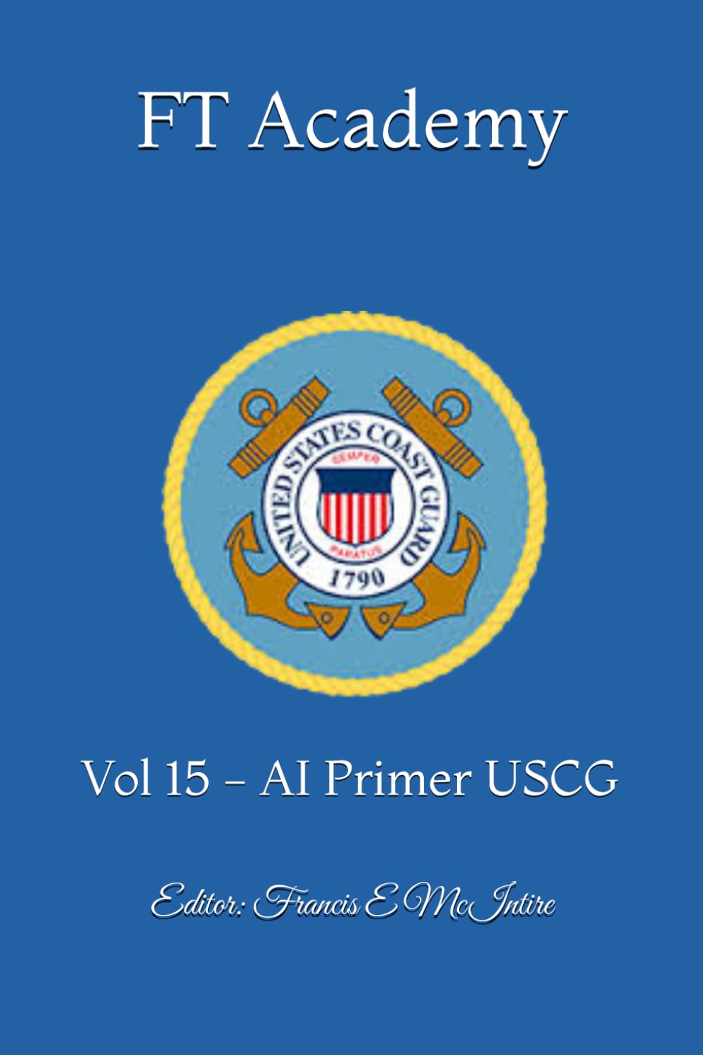 FT Academy: Vol 15 - AI Primer USCG