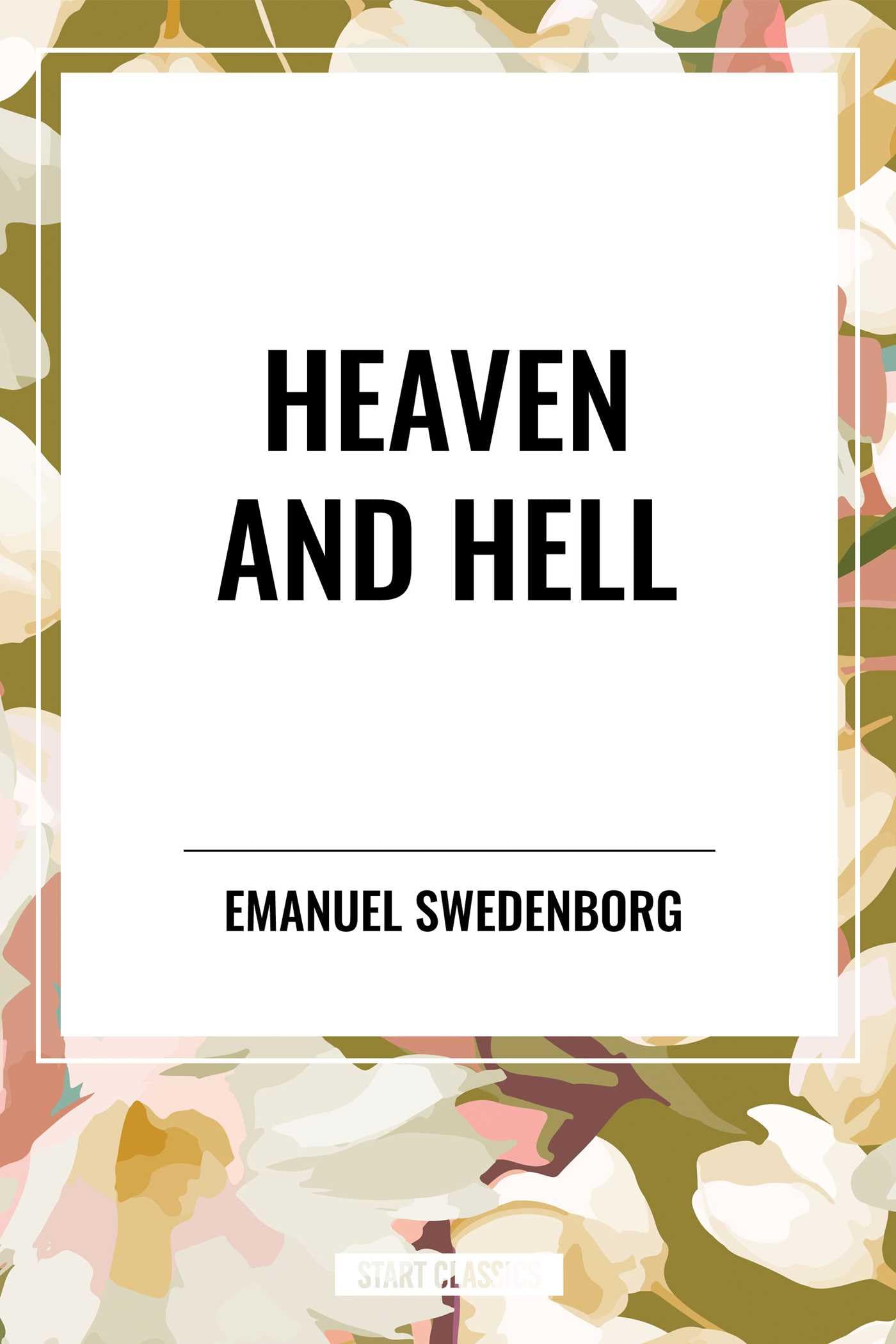 Heaven and Hell: Swedenborg, Emanuel: 9798880905331: Books - Amazon.ca