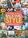 Matthew Mead's Backyard Style: Hundreds of Fresh Ideas for Outdoor Spaces