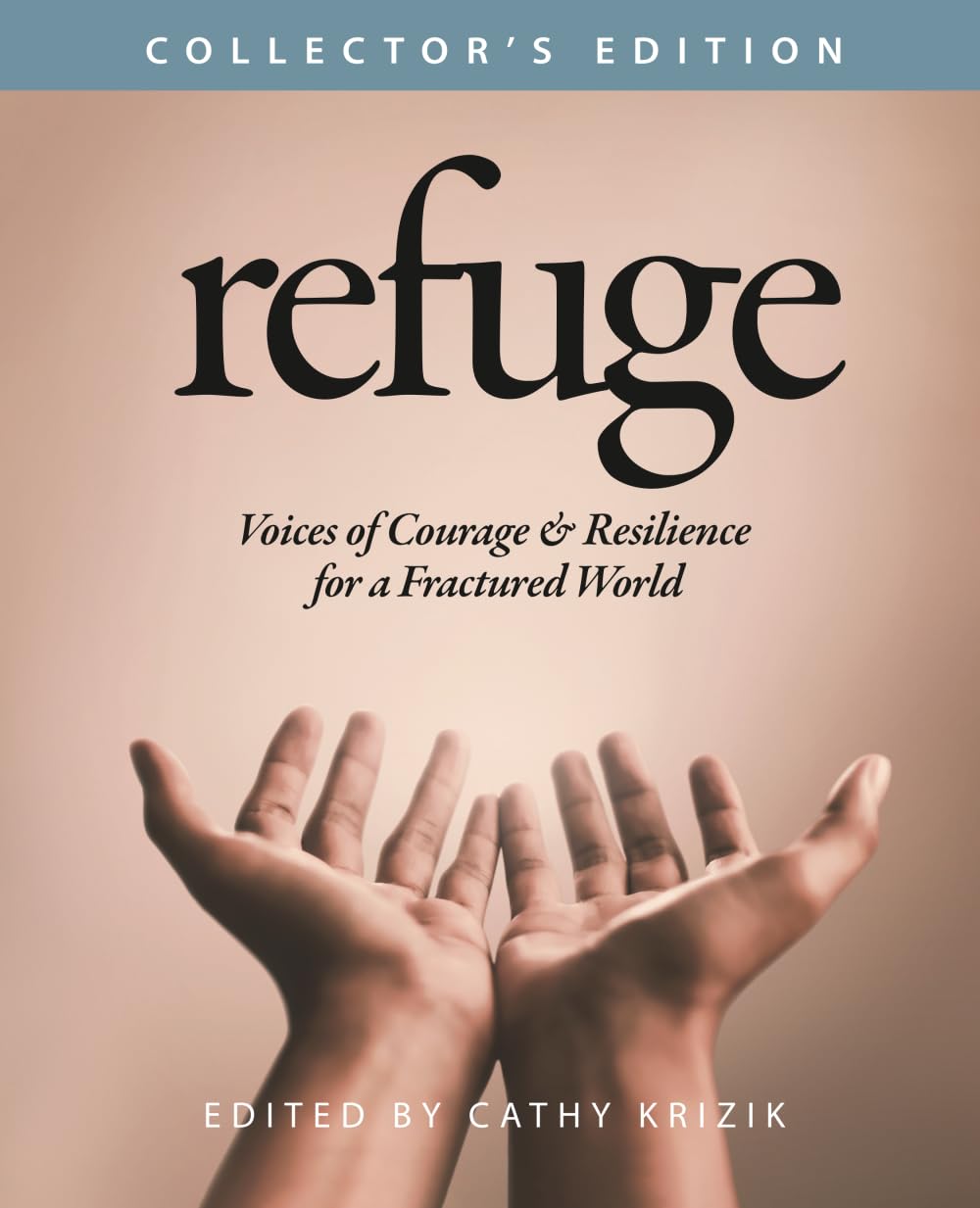 Refuge: Voices of Courage & Resilience for a Fractured World